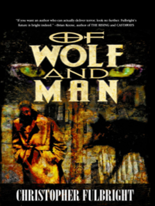 Title details for Of Wolf and Man by Christopher Fulbright - Available